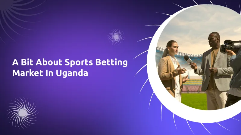 Sports Betting Market in Uganda