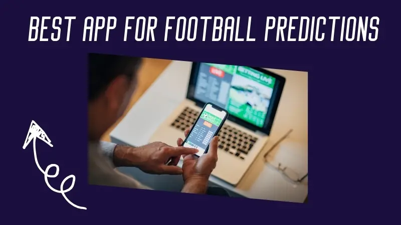 COMPREHENSIVE REVIEW OF THE BEST APP FOR FOOTBALL PREDICTIONS